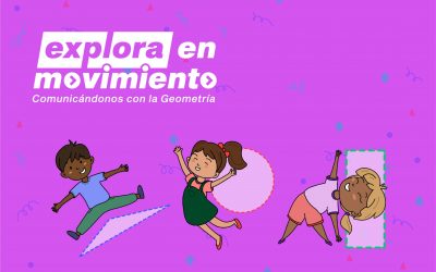 Explora en Movimiento, Ejercitándonos con la Geometría